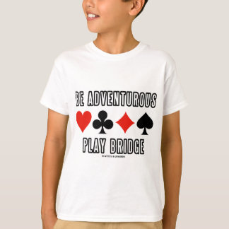 Seien Sie abenteuerliche Spiel-Brücke (vier T-Shirt