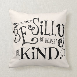 Seien Sie albern, seien Sie ehrlich, seien Sie Kissen