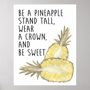 Seien Sie Ananas Seien Sie groß, tragen Sie eine K Poster