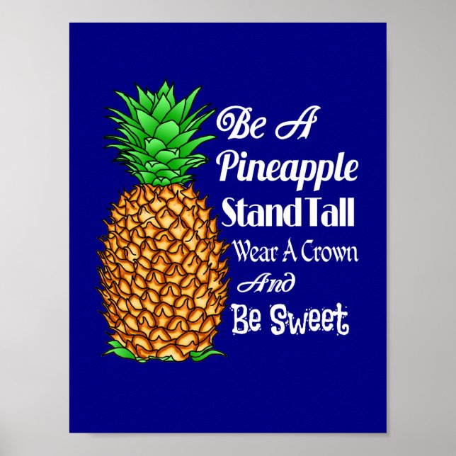 Seien Sie Ananas Stand Tall Tragen Sie eine Krone  Poster (Vorne)