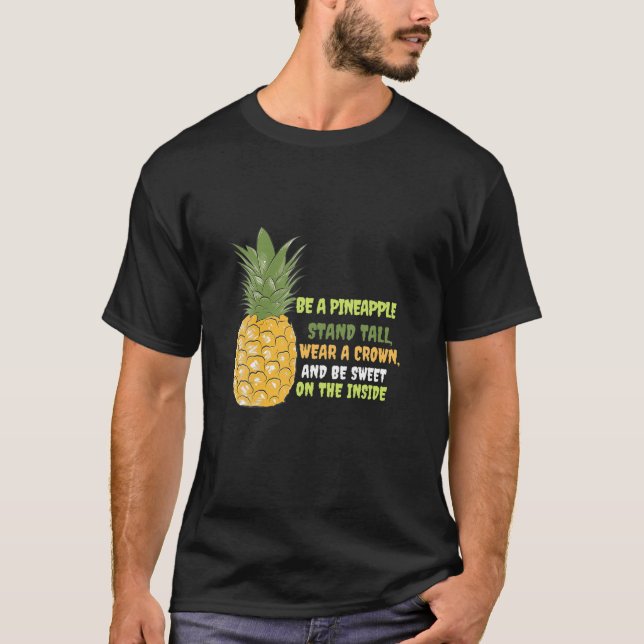 Seien Sie Ananas Stand, tragen Sie eine Krone und  T-Shirt (Vorderseite)