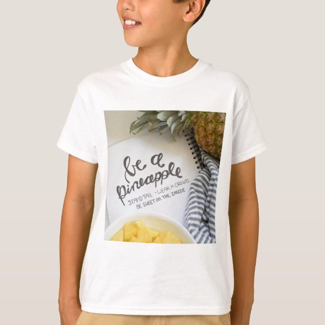 Seien Sie Ananas T-Shirt (Vorderseite)