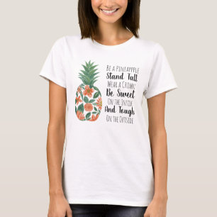 Seien Sie Ananas Zitat Korallenflora T-Shirt