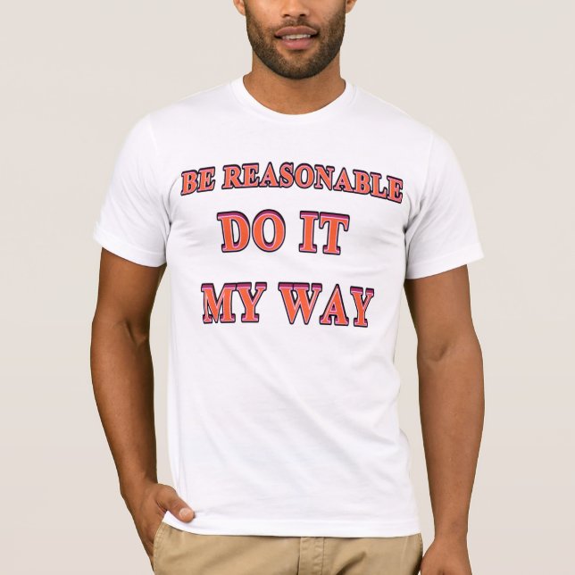 Seien Sie angemessen T-Shirt (Vorderseite)