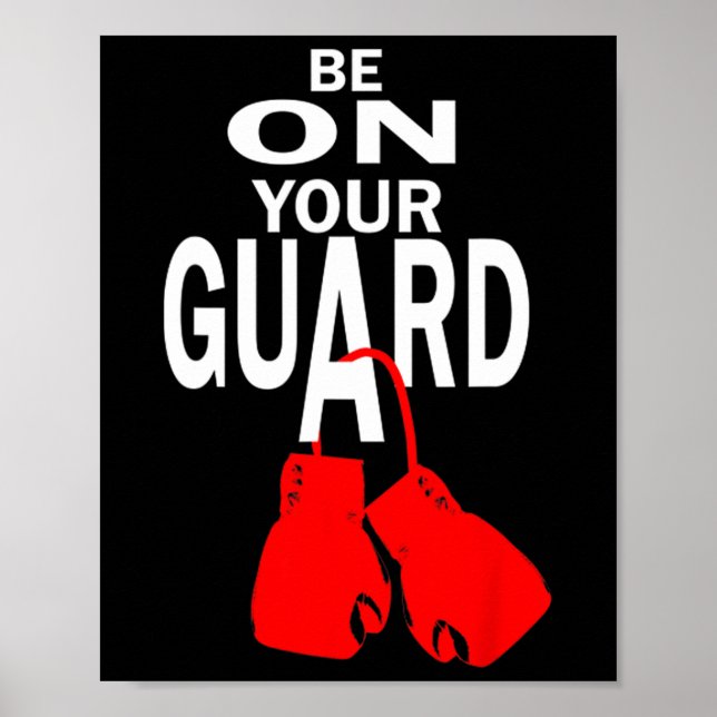Seien Sie auf Ihrer Garde Boxhandschuh Overlay Bib Poster (Vorne)