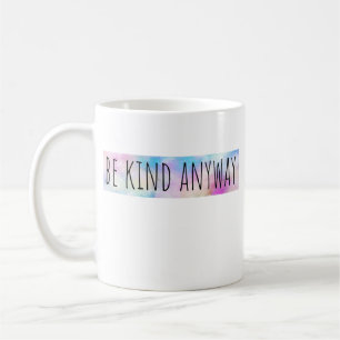 Seien Sie auf jeden Fall netter T - Shirt Kaffeetasse