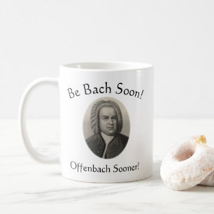 Seien Sie Bach bald! Offenbach eher! Lustiges Kaffeetasse