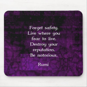 Seien Sie berüchtigt Rumi Inspiration Zitat Mousepad