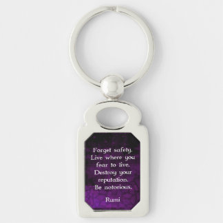 Seien Sie berüchtigt Rumi Inspiration Zitat Schlüsselanhänger