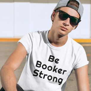 Seien Sie Booker Strong T-Shirt
