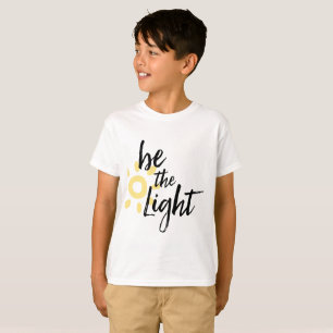 Seien Sie das helle T-Shirt