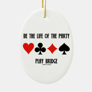 Seien Sie das Leben der Party-Spiel-Brücke Keramik Ornament