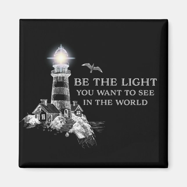 Seien Sie das Licht, das Sie Gewollt haben, um im  Magnet (Vorne)