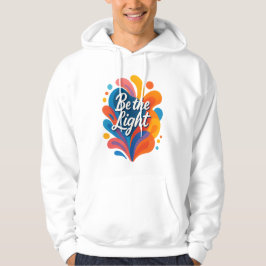 Seien Sie das Licht inspirierender farbiger Typogr Hoodie