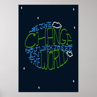 Seien Sie das Poster der Veränderung