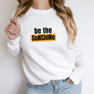 Seien Sie das Sonnenschutzmittel Sweatshirt