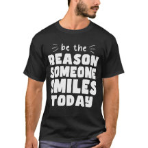 Seien Sie der Grund, warum heute jemand lächelt Ki