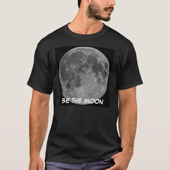 SEIEN SIE DER MOND T-Shirt (Vorderseite)
