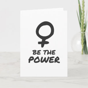 Seien Sie der Power weibliche Inspiration Karte