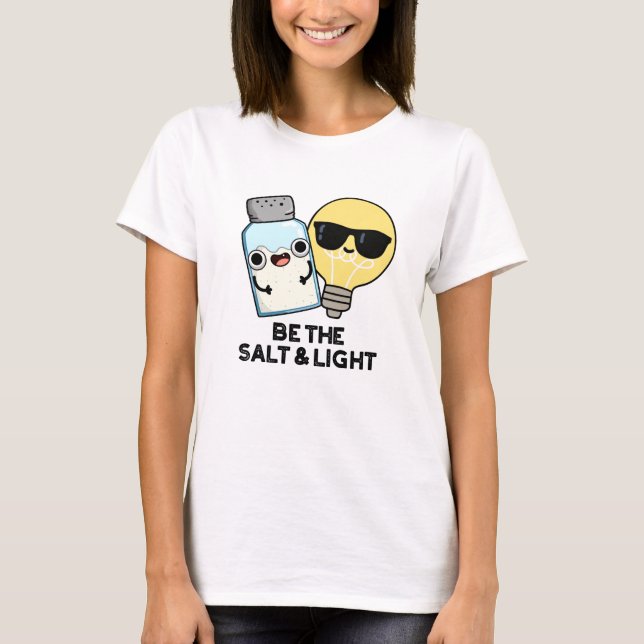 Seien Sie der Salz- und Lichtblütenpuff T-Shirt (Vorderseite)