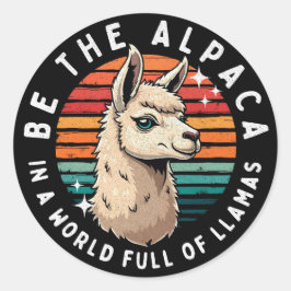 Seien Sie die Alpen in einer Welt voller Llamas Runder Aufkleber