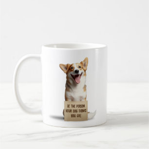 Seien Sie die Person, die Ihr Hund denkt, Sie sind Kaffeetasse