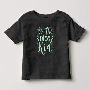 Seien Sie die schöne kid positive Botschaft in Min Kleinkind T-shirt