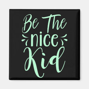 Seien Sie die schöne kid positive Botschaft in Min Magnet