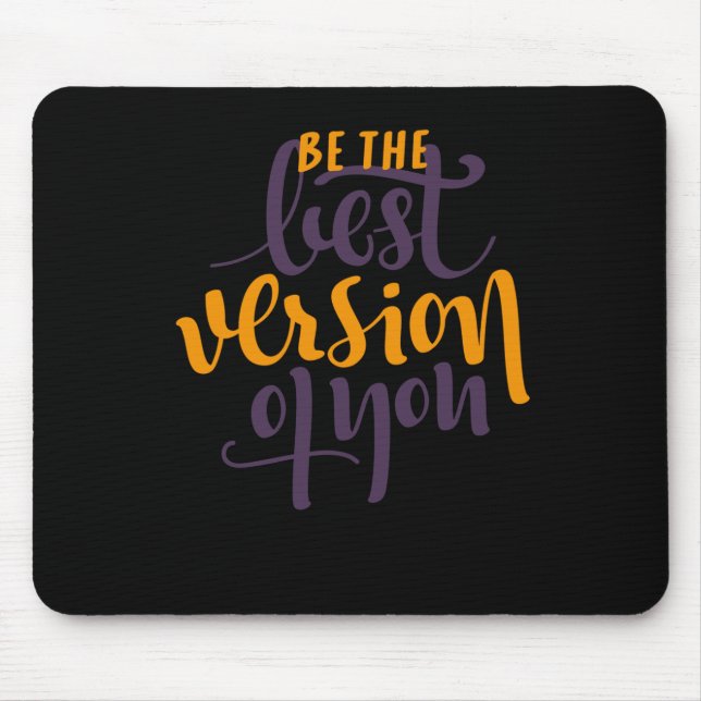 Seien Sie die Version Ihres T-Shirts Mousepad (Vorne)