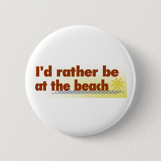 Seien Sie eher am Strand Button