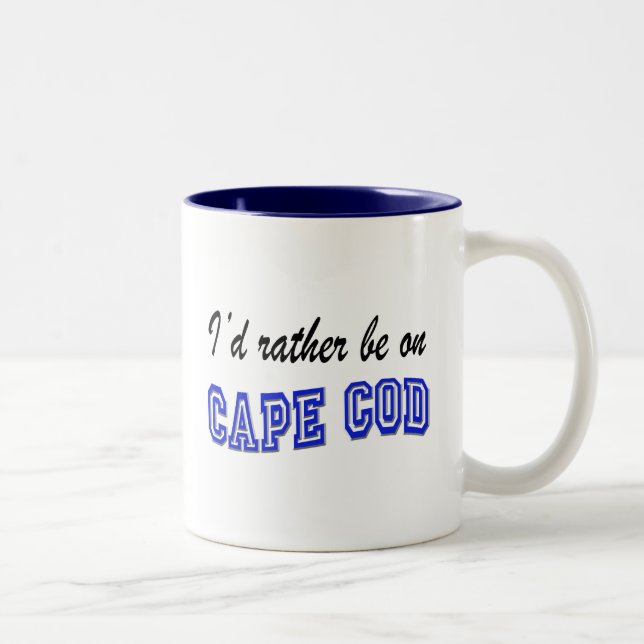 Seien Sie eher auf Cape Cod Zweifarbige Tasse (Rechts)