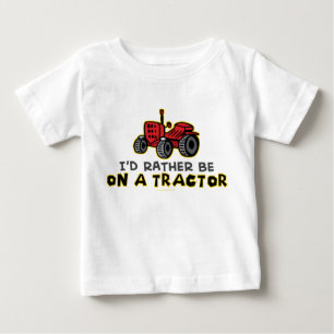 Seien Sie eher auf einem Traktor. Baby T-shirt