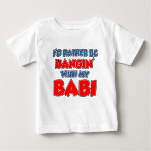 Seien Sie eher Hangin Babi Baby T-shirt