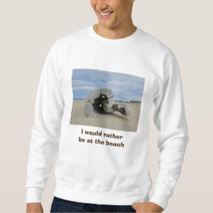 Seien Sie eher im Beach Pacific Coast Driftwood Fo Sweatshirt