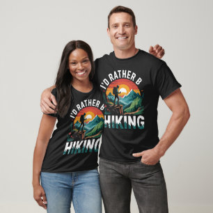 Seien Sie eher Wanderabenteuer T-Shirt