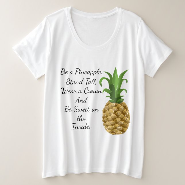 Seien Sie ein Ananas-Curvy Größen-T - Shirt (Design vorne)