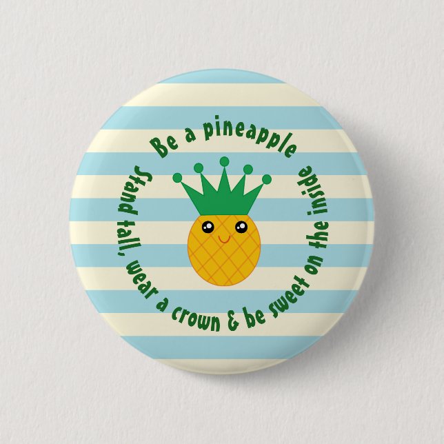 Seien Sie ein Ananas-inspirierendes Zitat Button (Vorderseite)