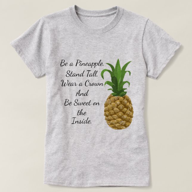 Seien Sie ein Ananas-T - Shirt (Design vorne)