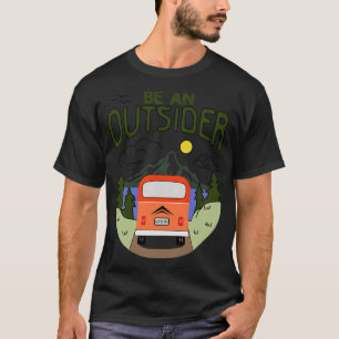 Seien Sie ein Außenseiter 1 T-Shirt