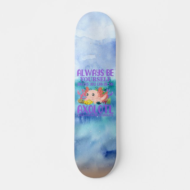 Seien Sie ein Axolotl-Skateboard Skateboard (Vorne)