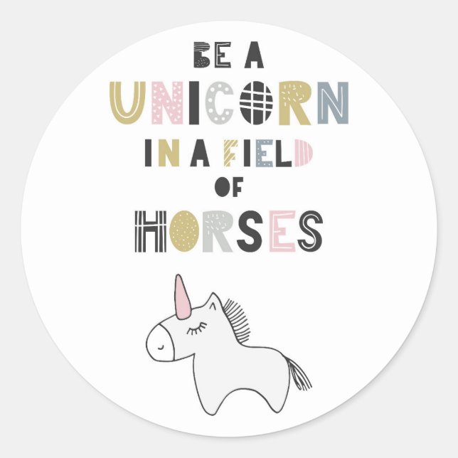 Seien Sie ein Einhorn auf einem Pferdefeld Runder Aufkleber (Vorderseite)