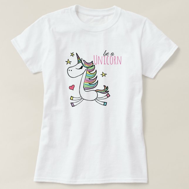 Seien Sie ein Einhorn-T - Shirt (Design vorne)