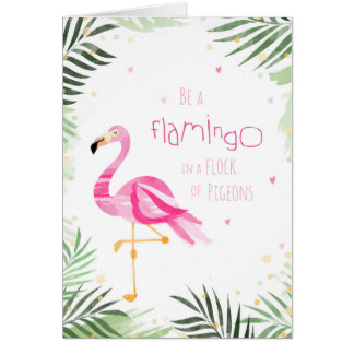 Seien Sie ein Flamingo - Grußkarte