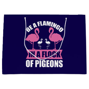 Seien Sie ein Flamingo in einer Flock von Tauben-1 Große Geschenktüte