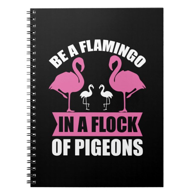 Seien Sie ein Flamingo in einer Flock von Tauben-1 Notizblock (Vorderseite)