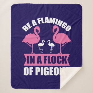 Seien Sie ein Flamingo in einer Flock von Tauben-1 Sherpadecke
