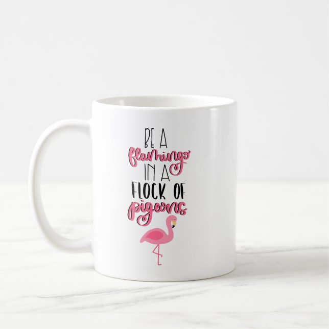 Seien Sie ein Flamingo in einer Taubenschlocke Kaffeetasse (Links)