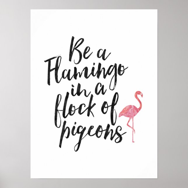 Seien Sie ein Flamingo - inspirierendes Poster (Vorne)