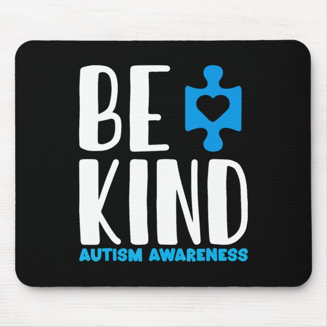 Seien Sie ein freundliches Autismus-Bewusstsein Mousepad (Vorne)