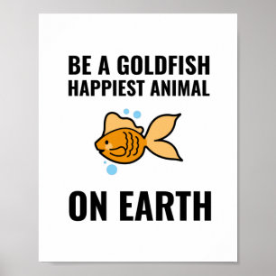 Seien Sie ein Goldfisch inspirierend motivierend p Poster